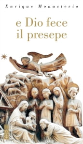 E Dio fece il presepe