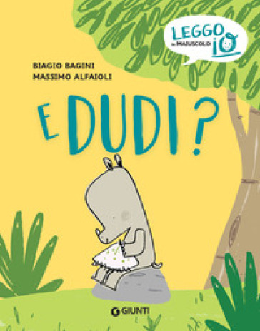 E Dudi? Ediz. a colori - Biagio Bagini