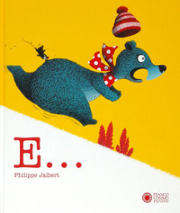 E.... Ediz. a colori - Philippe Jalbert