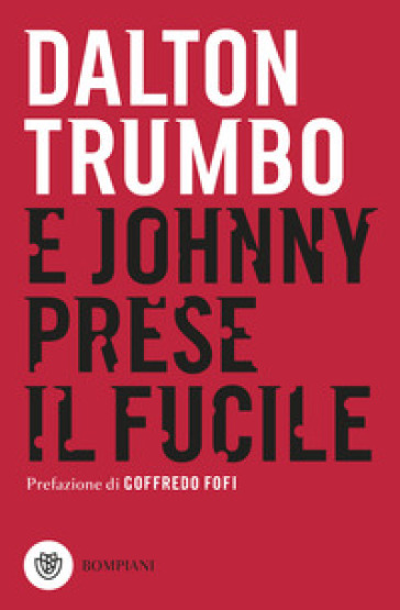 E Johnny prese il fucile - Dalton Trumbo