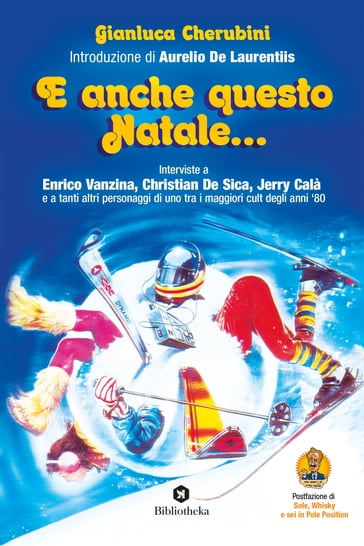 E anche questo Natale... - Christian De sica - Enrico Vanzina - Gianluca Cherubini - Jerry Calà