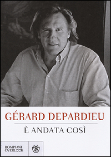 E andata così - Gérard Depardieu | 