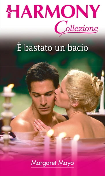 E' bastato un bacio - Margaret Mayo