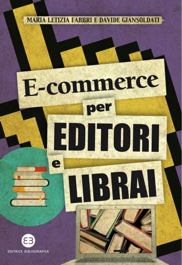 E-commerce per editori e librai - Davide Giansoldati - Maria Letizia Fabbri