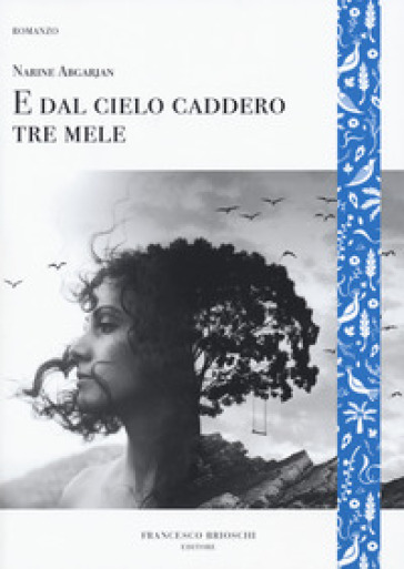 E dal cielo caddero tre mele - Narine Abgarjan