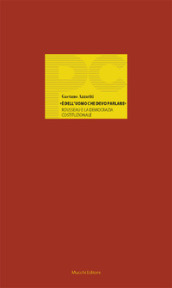 «E dell uomo che devo parlare». Rousseau e la democrazia costituzionale