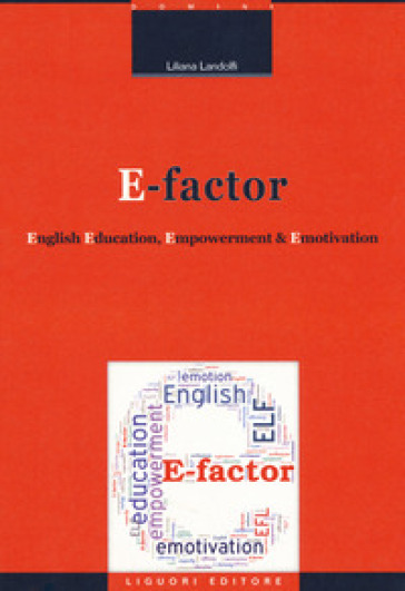 E-factor. English education, empowerment and emotivation - Liliana Landolfi
