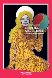 E l America creò gli hippie