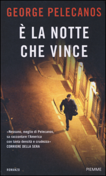 E' la notte che vince - George P. Pelecanos