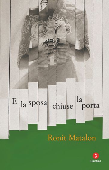 E la sposa chiuse la porta - Ronit Matalon