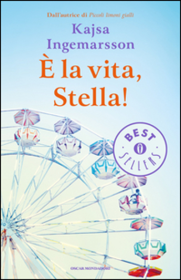 E la vita, Stella! - Kajsa Ingemarsson