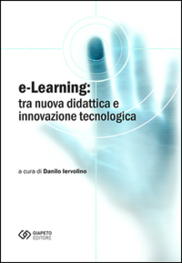 E-learning. Tra nuova didattica e innovazione tecnologica