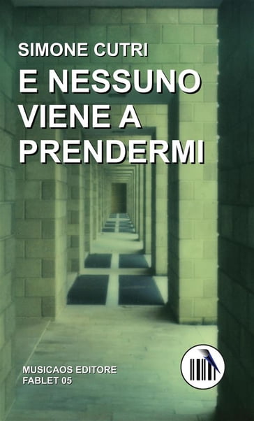 E nessuno viene a prendermi - Simone Cutri