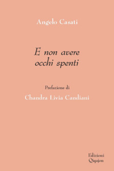 E non avere occhi spenti - Angelo Casati