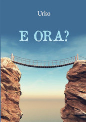 E ora?