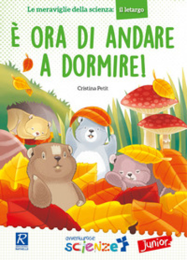 E ora di andare a dormire! - Cristina Petit