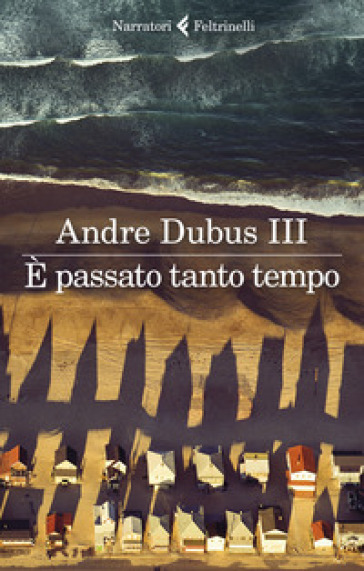 E passato tanto tempo - Andre III Dubus