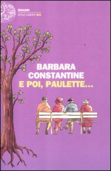 E poi, Paulette... - Barbara Constantine