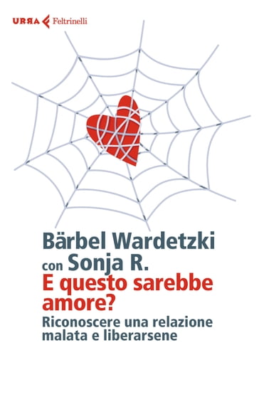 E questo sarebbe amore? - Barbel Wardetzki - Sonja R.