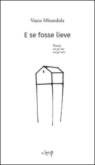 E se fosse lieve - Vasco Mirandola