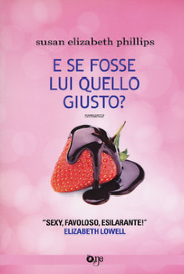 E se fosse lui quello giusto? - Susan Elizabeth Phillips