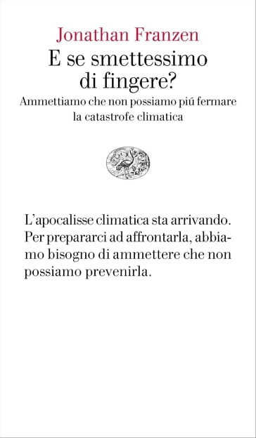 E se smettessimo di fingere? - Jonathan Franzen