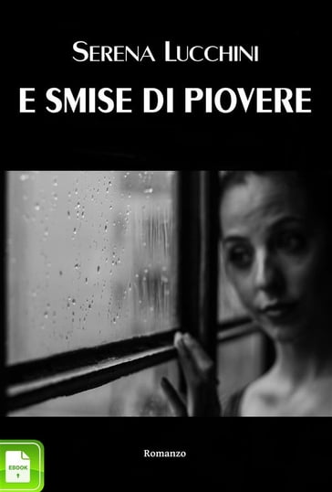 E smise di piovere - Serena Lucchini