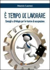 E tempo di lavorare