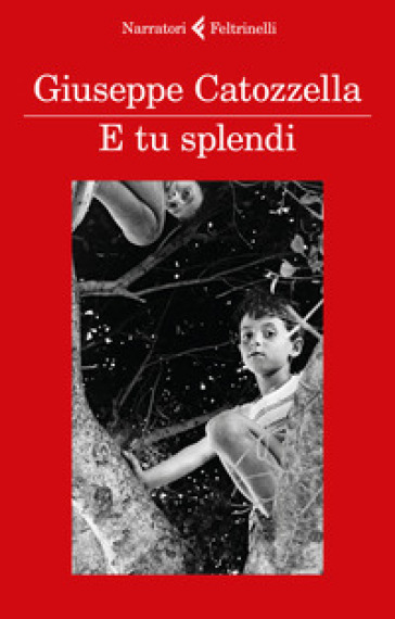 E tu splendi - Giuseppe Catozzella