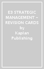 E3 STRATEGIC MANAGEMENT - REVISION CARDS