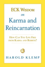 ECK Wisdom on Karma and Reincarnation