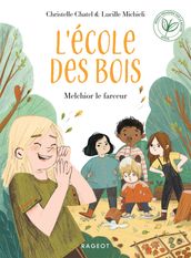 L ECOLE DES BOIS - Melchior le farceur