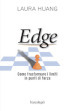 EDGE. Come trasformare i limiti in punti di forza