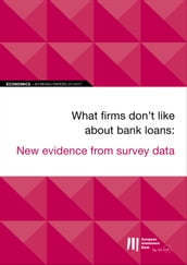 EIB Working Papers 2019/07 - What firms don t like about bank loans: New evidence from survey data