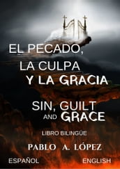 EL PECADO,LA CULPA Y LA GRACIA SIN,GUILT AND GRACE