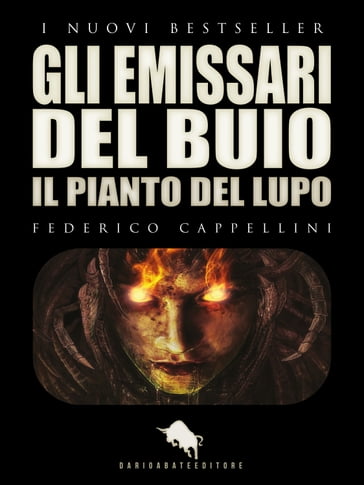 GLI EMISSARI DEL BUIO - Il Pianto del Lupo - Federico Cappellini