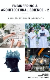 ENGINEERING & ARCHITECTURAL SCIENCE - 2 (A MULTDISCIPLINER APPROACH)