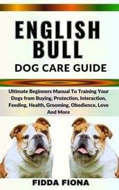 ENGLISH BULL DOG CARE GUIDE