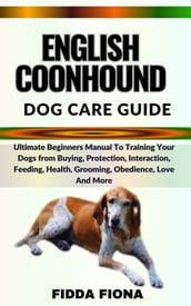 ENGLISH COONHOUND DOG CARE GUIDE