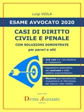 ESAME AVVOCATO 2020. Casi di Diritto civile e penale