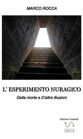 L ESPERIMENTO NURAGICO_Della morte e d altre illusioni