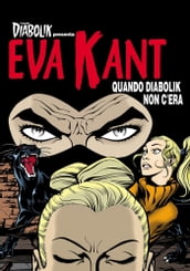 EVA KANT - Quando Diabolik non c era