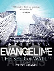 EVANGELINE The Seer of Wall St.