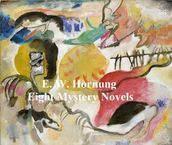 E.W. Hornung: 8 Books of Mystery Stories