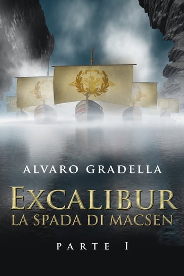 EXCALIBUR  La Spada di Macsen - Parte Prima - Alvaro Gradella