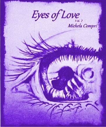 EYES OF LOVE VOL. 2 - Michela Compri