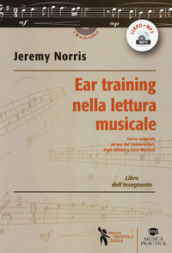 Ear training nella lettura musicale. Corso completo ad uso dei Conservatori, degli Istituti e Licei Musicali. Libro dell