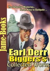 Earl Derr Biggers s Collected Works ( 3 Works )