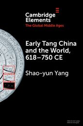 Early Tang China and the World, 618750 CE