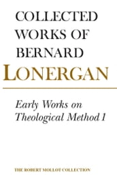 Early Works on Theological Method 1